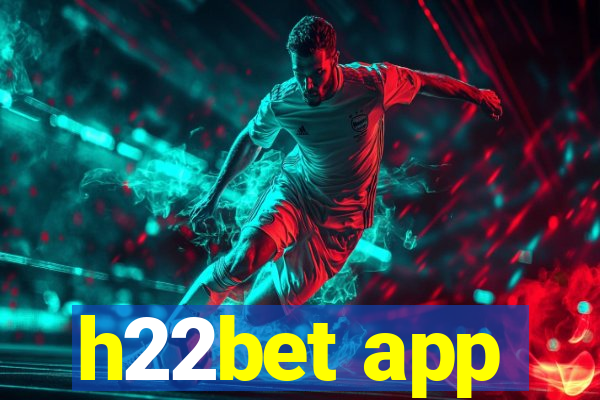 h22bet app